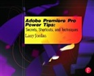 Larry Jordan, Larry (Television Producer Jordan, Jordan Larry - Adobe Premiere Pro Power Tips
