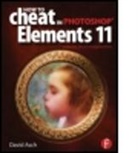 David Asch, David Caplin Asch, Asch David, Steve Caplin - How to Cheat in Photoshop Elements X