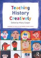 Hilary Cooper, Cooper Hilary, Hilary Cooper - Teaching History Creatively