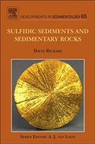 David Rickard, David (School of Earth Rickard, Rickard David - Sulfidic Sediments and Sedimentary Rocks