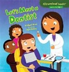 Bridget Heos, Bridget/ Poling Heos, Kyle Poling - Let's Meet a Dentist