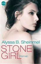 Alyssa B Sheinmel, Alyssa B. Sheinmel - Stone Girl