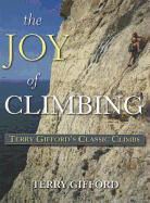 Terry Gifford - The Joy of Climbing.A Celebration of Terry Gifford's Classic Climbs