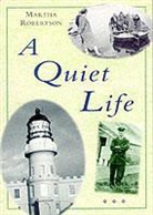 Martha Robertson - A Quiet Life