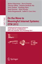 Sonia Bergamaschi, Isabel F Cruz, Isabel F. Cruz, Peter Dadam, Tharam Dillon, Tharam Dillon et al... - On the Move to Meaningful Internet Systems: OTM 2012