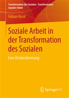 Fabian Kessl - Soziale Arbeit in der Transformation des Sozialen