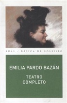 Emilia Pardo Bazán, Emilia - Condesa De Pardo Bazán, Emilia - Condesa de - Pardo Bazán, Montserrat . . . [et al. Ribao Pereira - Teatro Completo