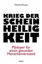 Thomas Druyen - Krieg der Scheinheiligkeit