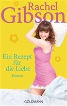 Rachel Gibson - Ein Rezept für die Liebe