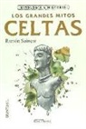 Ramón Sainero Sánchez - Los grandes mitos celtas