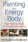 P. Stark Neumayer, Petra Neumayer, Petra (Petra Neumayer) Neumayer, Roswitha Stark, Roswitha (Roswitha Stark) Stark - Painting the energy body