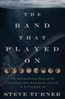 Steve Turner, Steve (COR) Turner - The Band That Played on