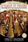 Ernest Drucker, Drucker Ernest - Plague of Prisons