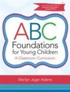 Marilyn J Adams, Marilyn J. Adams, Marilyn Jager Adams - ABC Foundations for Young Children