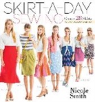 Nicole Smith, Smith Nicole, Peter LaMastro - Skirt a Day Sewing