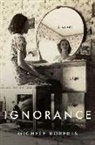 Mich Le Roberts, Michee Roberts, Michele Roberts, Michèle Roberts - Ignorance