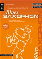 Michael Gundlach - Die außergewöhnliche Schule für Blues-Saxophon (Altsaxophon), m. 2 Audio-CDs