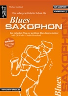 Michael Gundlach - Die außergewöhnliche Schule für Blues-Saxophon