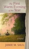 Jamie Saul, Jamie M. Saul - The First Warm Evening of the Year