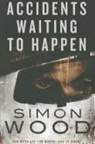 Simon Wood, James Langton - Accidents Waiting to Happen
