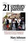 Mary Johnson - The 21st Century Parent