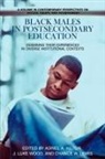 Adriel A. Hilton, Chance W. Lewis, J. Luke Wood - Black Males in Postsecondary Education