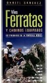 Daniel Sánchez Carrasco - Vías ferratas y caminos equipados