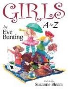 Suzanne Bloom, Eve Bunting, Suzanne Bloom - Girls A to Z