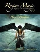 Raven Blackwell, Faith Hunter, Christina Stiles - The Rogue Mage RPG Players Handbook