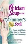 Jack Canfield, Jack/ Hansen Canfield, Mark Victor Hansen, Arline McGraw Oberst - Chicken Soup for the Volunteer's Soul
