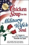 Jack Canfield, Jack/ Hansen Canfield, Mark Victor Hansen, Cindy Pedersen, Charles Preston - Chicken Soup for the Military Wife's Soul