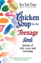 Jack Canfield, Jack (The Foundation for Self-Esteem) Canfield, Jack/ Hansen Canfield, Mark Victor Hansen, Kimberly Kirberger - Chicken Soup for the Teenage Soul
