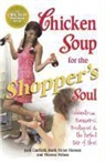 Jack Canfield, Jack/ Hansen Canfield, Mark Victor Hansen, Theresa Peluso - Chicken Soup for the Shopper's Soul