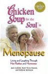 Jack Canfield, Jack/ Hansen Canfield, Mark Victor Hansen, Dahlynn McKowen - Chicken Soup for the Soul in Menopause