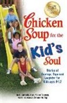 Jack Canfield, Jack (The Foundation for Self-Esteem) Canfield, Jack/ Hansen Canfield, Mark Victor Hansen, Patty Hansen - Chicken Soup for the Kid's Soul