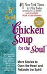 Jack Canfield, Jack/ Hansen Canfield, Mark Victor Hansen - A 6th Bowl of Chicken Soup for the Soul