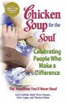 Jack Canfield, Jack/ Hansen Canfield, Mark Victor Hansen, Peter Vegso - Chicken Soup for the Soul Celebrating People Who Make a Difference