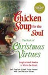 Jack Canfield, Jack/ Hansen Canfield, Mark Victor Hansen, Carol McAdoo Rehme - Chicken Soup for the Soul the Book of Christmas Virtues