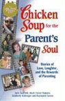 Jack Canfield, Jack/ Hansen Canfield, Mark Victor Hansen, Kimberly Kirberger - Chicken Soup for the Parent's Soul