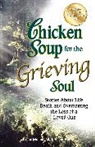 Jack Canfield, Jack (The Foundation for Self-Esteem) Canfield, Jack/ Hansen Canfield, Mark Victor Hansen - Chicken Soup for the Grieving Soul