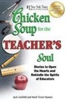 Jack Canfield, Jack/ Hansen Canfield, Mark Victor Hansen - Chicken Soup for the Teacher's Soul