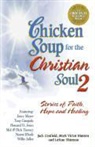 Jack Canfield, Jack/ Hansen Canfield, Mark Victor Hansen, Leann Thieman - Chicken Soup for the Christian Soul 2