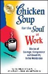 Jack Canfield, Jack/ Hansen Canfield, Mark Victor Hansen, Maida Rogerson - Chicken Soup for the Soul at Work