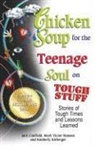 Jack Canfield, Jack (The Foundation for Self-Esteem) Canfield, Jack/ Hansen Canfield, Mark Victor Hansen, Kimberly Kirberger - Chicken Soup for the Teenage Soul on Tough Stuff