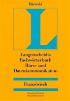 Langenscheidts Fachwörterbuch Bürokommunikation und Datenkommunikation, Französisch-Deutsch/Deutsch-Französisch
