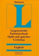 Langenscheidts Fachwörterbuch Optik und optischer Gerätebau, Englisch-Deutsch/Deutsch-Englisch. Optics and Optical Engineering