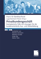 Jör Esemann, Jörn Esemann, Martina Esemann, Martina Gruske, Katja Kip, Gerhard Lippe... - Privatkundengeschäft