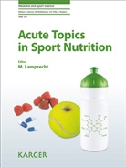 BORMS, Caine, D. J. Caine, D.J. Caine, Hebbelinck, Hills... - Acute Topics in Sport Nutrition