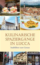 Anne Strobel, Stefan Strobel - Kulinarische Spaziergänge in Lucca