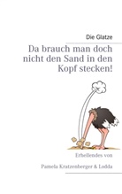 Mari Rinaldi, Maria Rinaldi, Oliver Rinaldi - Da brauch man doch nicht den Sand in den Kopf stecken!